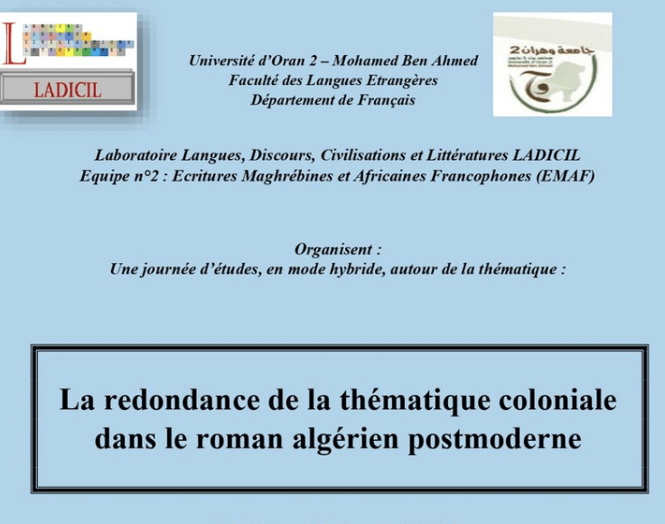 Appel à contribution: une journée d’études, en mode hybride, autour de la thématique : “La redondance de la thématique coloniale dans le roman algérien postmoderne”, le 17 décembre 2024